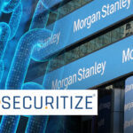 Morgan Stanley, Securitize’e Yatırım Yaptı