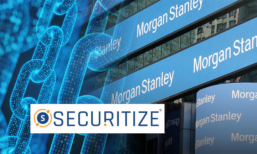 Morgan Stanley, Securitize’e Yatırım Yaptı