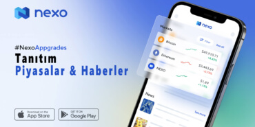 Piyasalar ve Haberler Şimdi Nexo Uygulamasında!