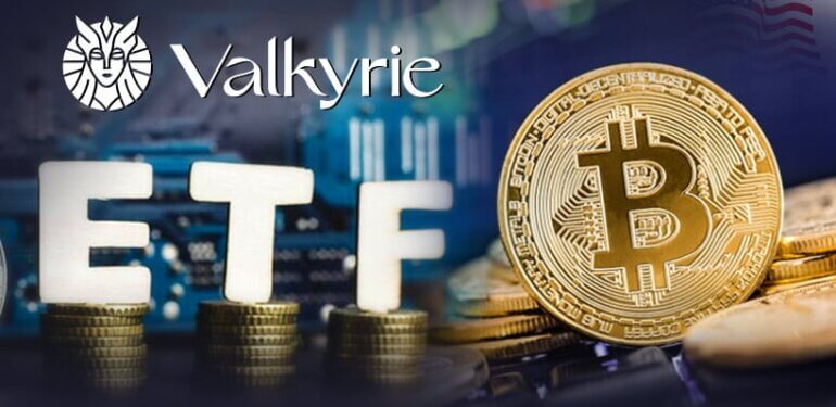 Valkyrie Bitcoin ETF Onayı