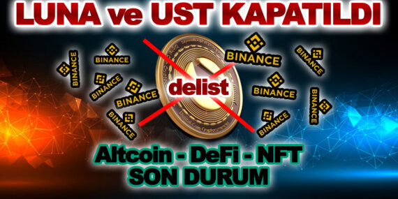 UST ve LUNA pariteleri kapatıldı – Altcoin, NFT ve DeFi markette son durum